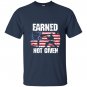 Earned not given karate fighter martial arts T-shirt