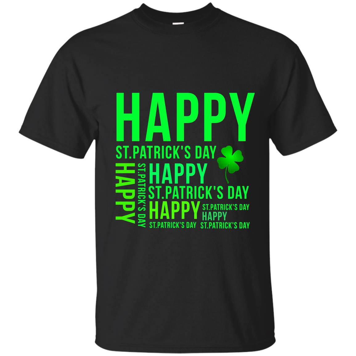 Happy st patricks day green lucky leaf T-shirt
