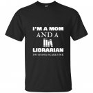 Im a mom librarian nothing scares me mother day gift T-shirt