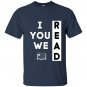 I read you read we read reading lover T-shirt