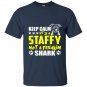 Its a staffy not a freakin shark staffy dog T-shirt