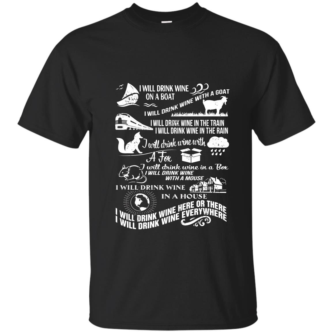 I will drink wine everywhere T-shirt