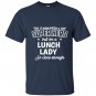 Lunch lady not superhero funny lunch lady T-shirt