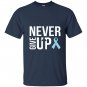 Never give up prostate cancer cancer awareness T-shirt