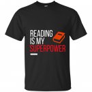 Reading is my supperpower reading lover T-shirt