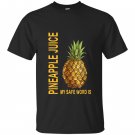 Safe word pineapple juice T-shirt