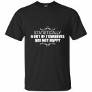 Statistically 6 out of 7 dwarves are not happy humor T-shirt
