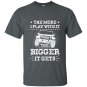 The more i play with it the bigger it gets jeep T-shirt