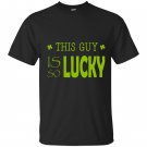 This guy is so lucky patricks day T-shirt
