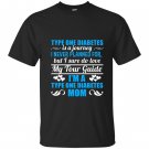 Type one diabetes mom T-shirt