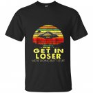 Vintage get in loser were doing butt stuff T-shirt