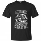 Welding welders because engineers need heroes too T-shirt