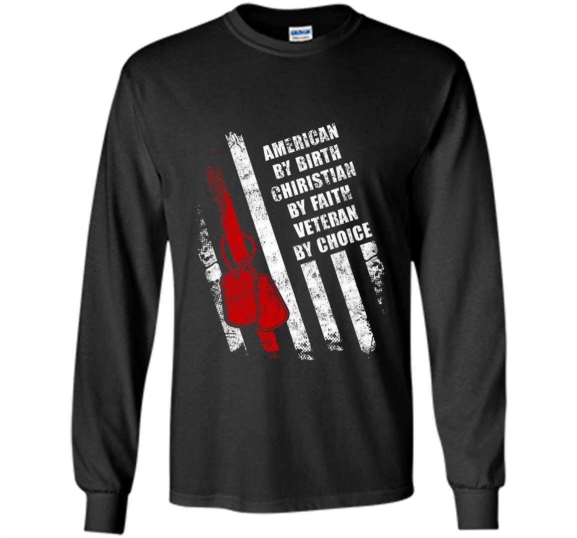 American by birth christian by faith veteran Long Sleeve