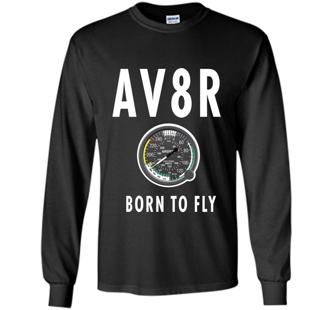 Av8r airplane speedometer born to fly pilot Long Sleeve