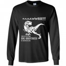Big brother rawr im the big brother in dinosaur Long Sleeve
