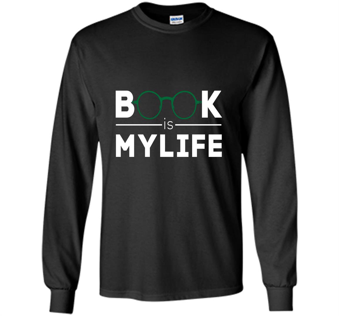 Book is my life reading lover Long Sleeve