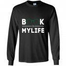Book is my life reading lover Long Sleeve