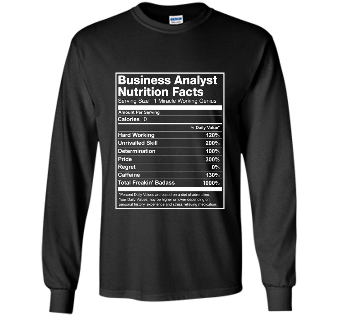 Business analyst nutrition facts funny Long Sleeve