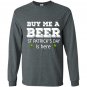 Buy me a beer st patricks day is here Long Sleeve