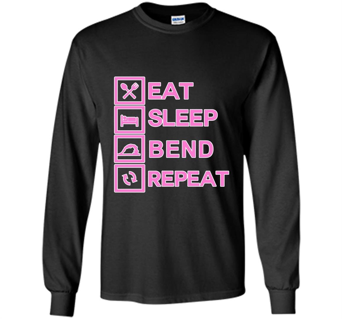 Contortionist eat sleep bend repeat exercise training Long Sleeve