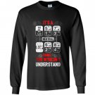 Driver trucker its a thing you wouldnt understand truck driver Long Sleeve