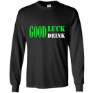 Good luck drink iris patricks day Long Sleeve