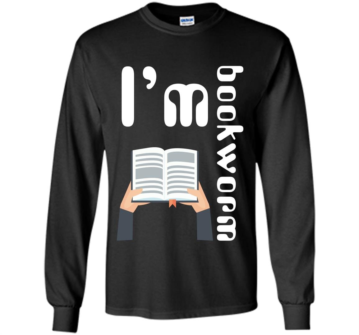 I am a bookworm reading lover Long Sleeve