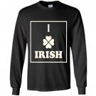 I love irish patricks day lucky leaf Long Sleeve