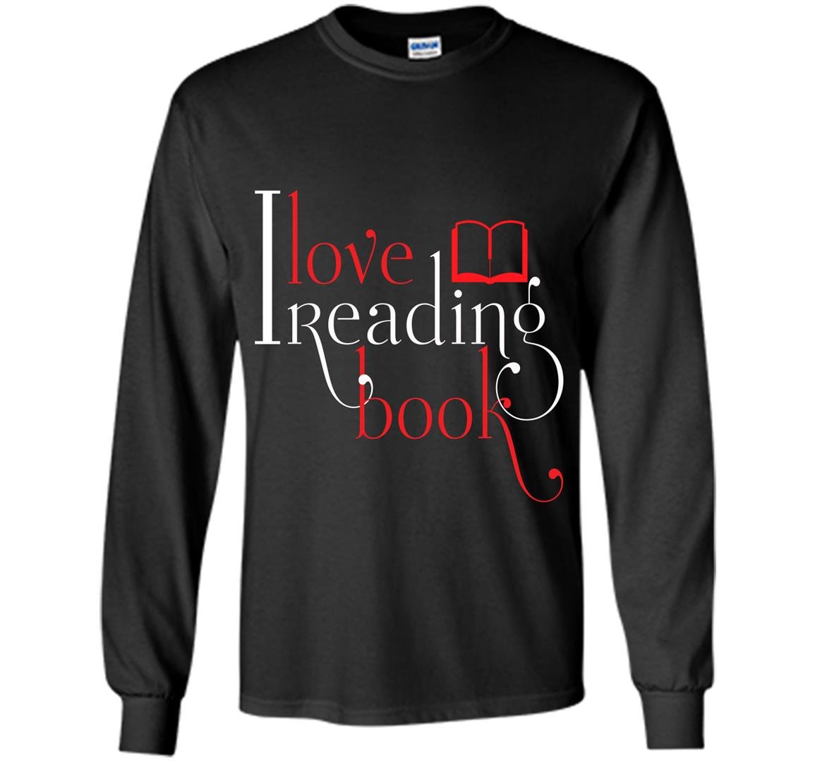 I love reading book reader Long Sleeve