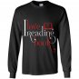 I love reading book reader Long Sleeve