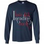 I love reading book reader Long Sleeve