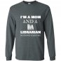 Im a mom librarian nothing scares me mother day gift Long Sleeve