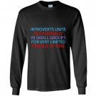 Introverts unite occasionally in small groups funny Long Sleeve