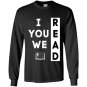 I read you read we read reading lover Long Sleeve