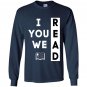 I read you read we read reading lover Long Sleeve