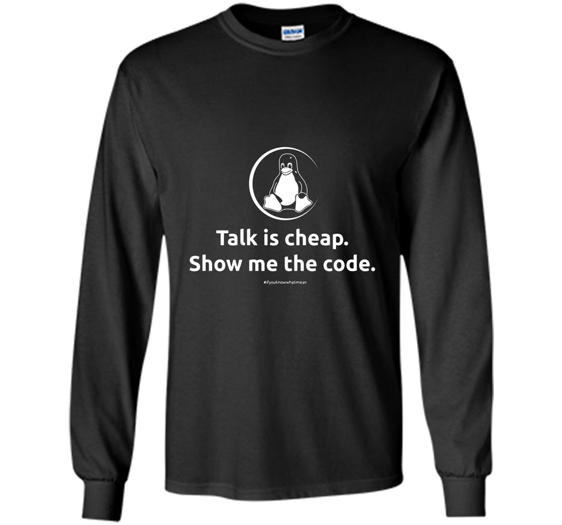 Linux talk is cheap show me the code by linux Long Sleeve