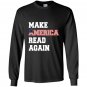 Make america read again great Long Sleeve