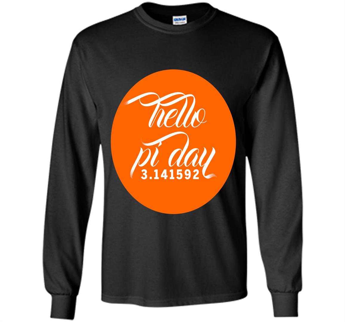 Math funny hello pi day Long Sleeve