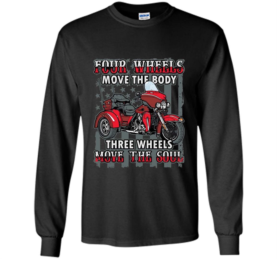 Motorcycle trike three wheels move the soul biker Long Sleeve
