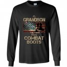 My grandson wears combat boots Long Sleeve