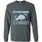 My spirit animal is a manatee lover gift Long Sleeve
