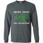 Never trust the autorouter special engineer Long Sleeve