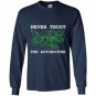Never trust the autorouter special engineer Long Sleeve