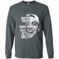 No matter where life takes me find me with a smile Long Sleeve