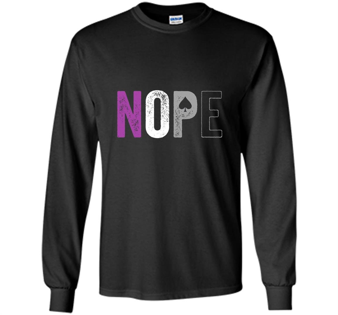 Nope asexual pride asexuality ace flag ally Long Sleeve