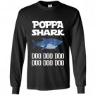 Poppa shark doo doo doo Long Sleeve