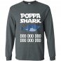 Poppa shark doo doo doo Long Sleeve