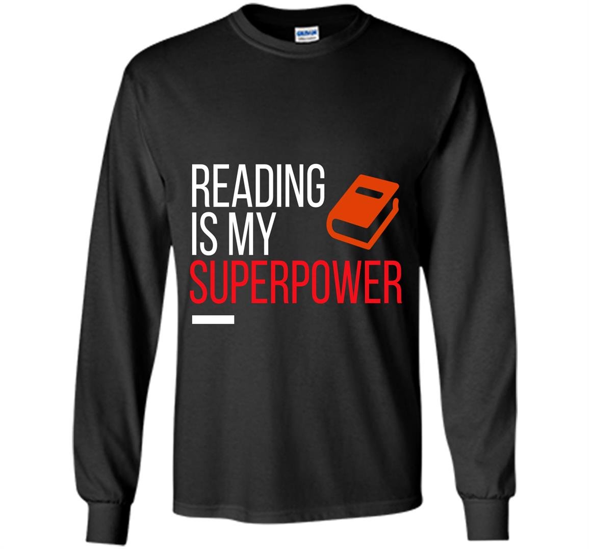 Reading is my supperpower reading lover Long Sleeve