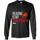 Reading is my supperpower reading lover Long Sleeve