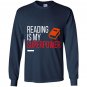 Reading is my supperpower reading lover Long Sleeve
